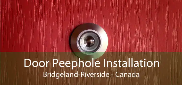 Door Peephole Installation Bridgeland-Riverside - Canada