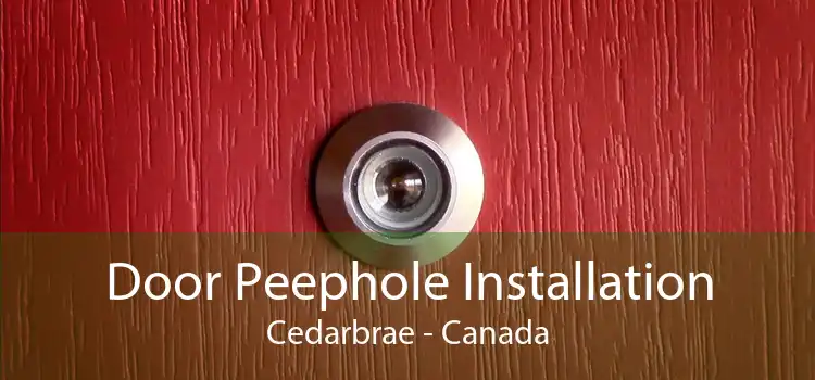 Door Peephole Installation Cedarbrae - Canada