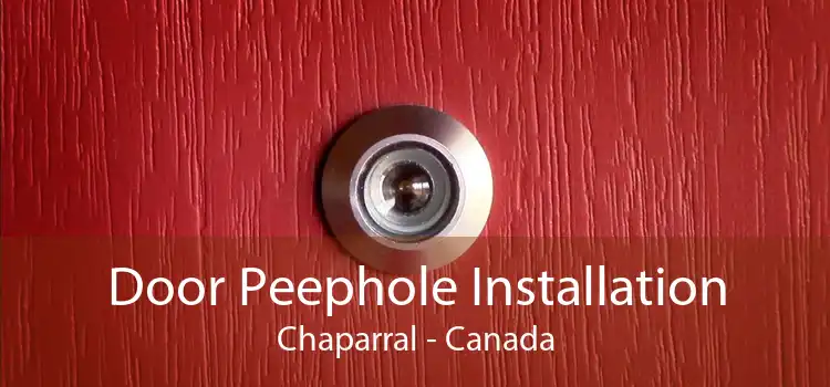 Door Peephole Installation Chaparral - Canada
