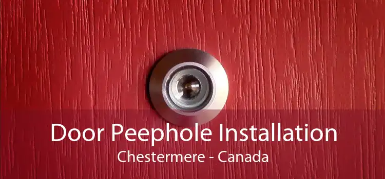 Door Peephole Installation Chestermere - Canada