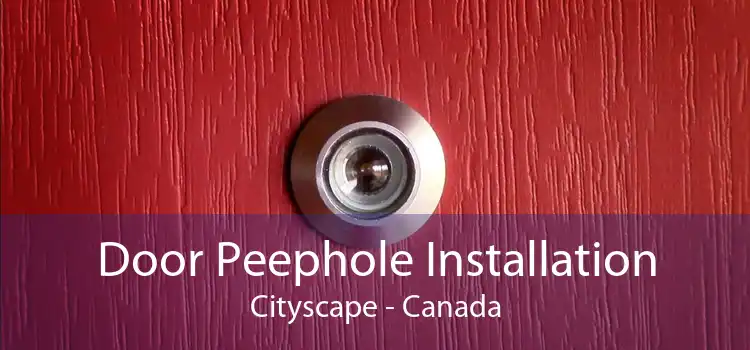 Door Peephole Installation Cityscape - Canada