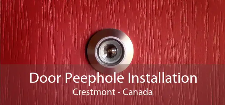 Door Peephole Installation Crestmont - Canada
