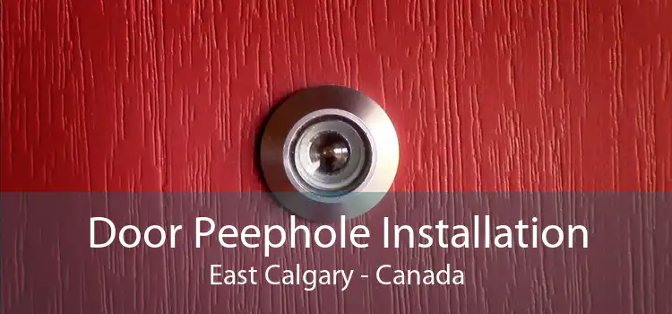 Door Peephole Installation East Calgary - Canada