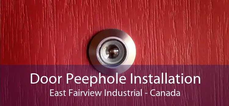 Door Peephole Installation East Fairview Industrial - Canada