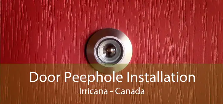 Door Peephole Installation Irricana - Canada