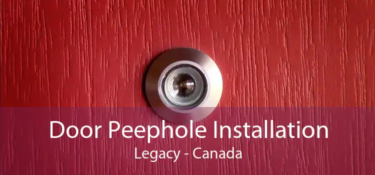 Door Peephole Installation Legacy - Canada