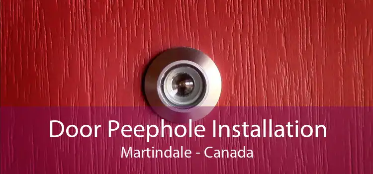 Door Peephole Installation Martindale - Canada
