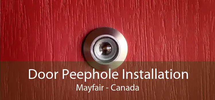 Door Peephole Installation Mayfair - Canada
