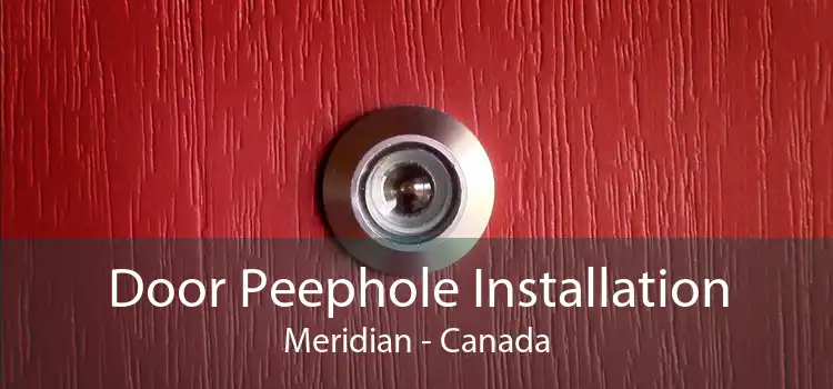 Door Peephole Installation Meridian - Canada