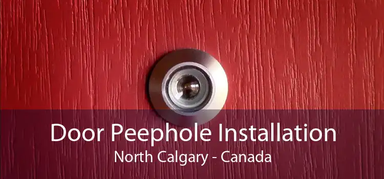 Door Peephole Installation North Calgary - Canada