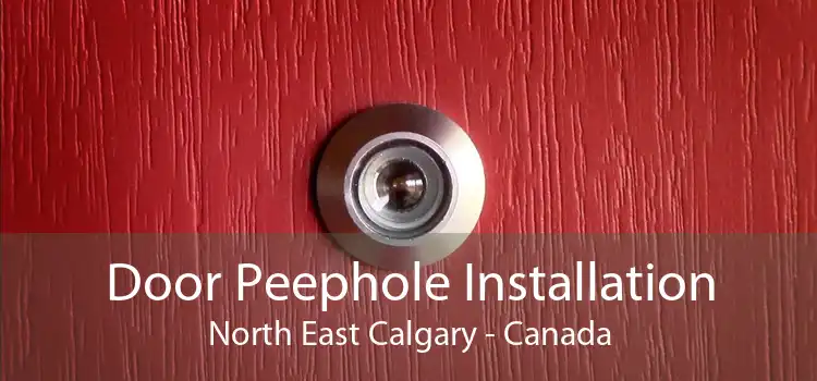 Door Peephole Installation North East Calgary - Canada