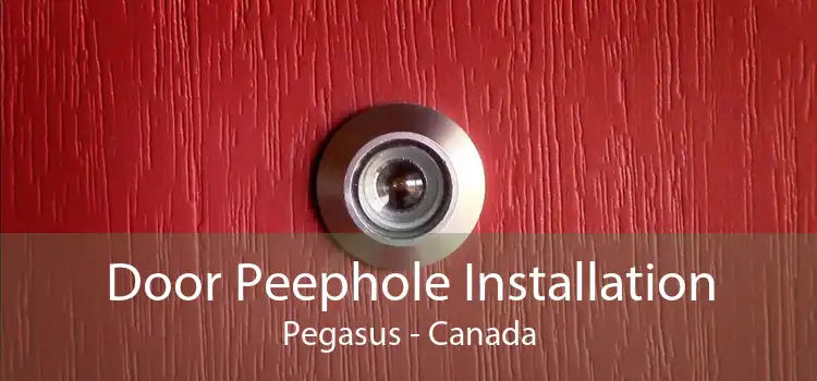 Door Peephole Installation Pegasus - Canada