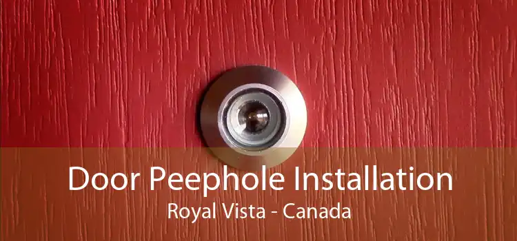 Door Peephole Installation Royal Vista - Canada