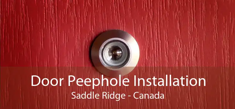 Door Peephole Installation Saddle Ridge - Canada