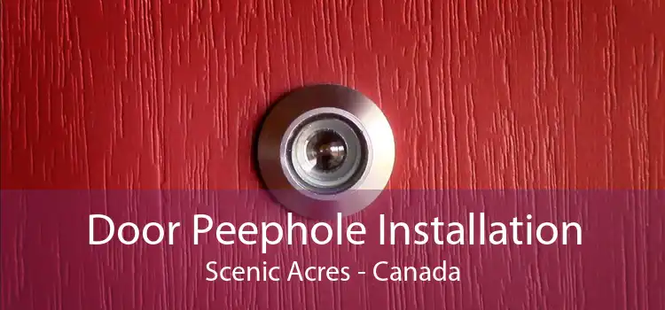 Door Peephole Installation Scenic Acres - Canada