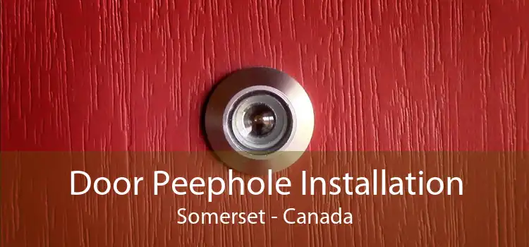 Door Peephole Installation Somerset - Canada