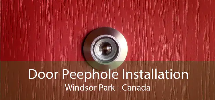 Door Peephole Installation Windsor Park - Canada