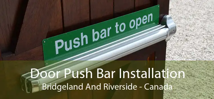 Door Push Bar Installation Bridgeland And Riverside - Canada