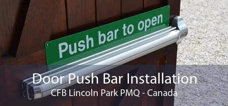 Door Push Bar Installation CFB Lincoln Park PMQ - Canada