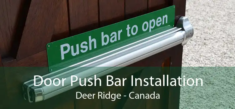 Door Push Bar Installation Deer Ridge - Canada