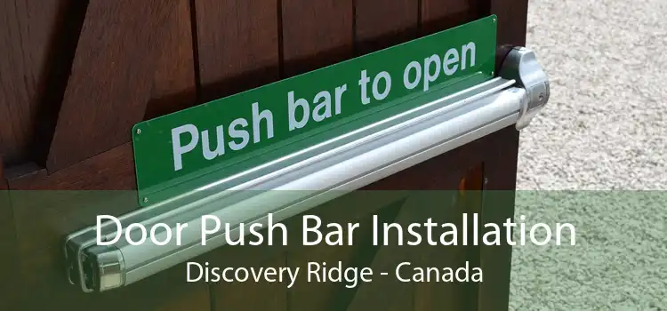 Door Push Bar Installation Discovery Ridge - Canada