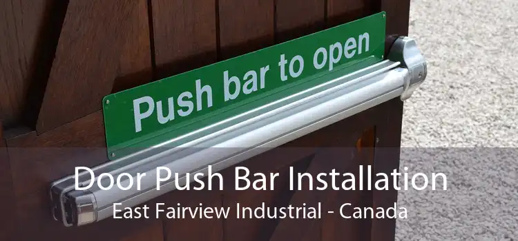 Door Push Bar Installation East Fairview Industrial - Canada
