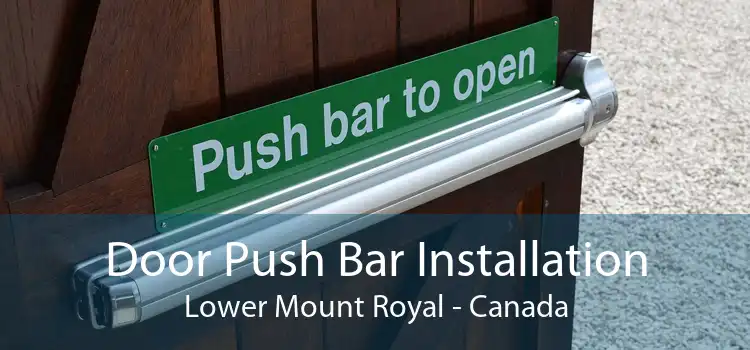 Door Push Bar Installation Lower Mount Royal - Canada