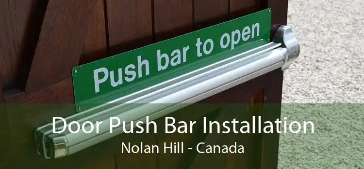 Door Push Bar Installation Nolan Hill - Canada