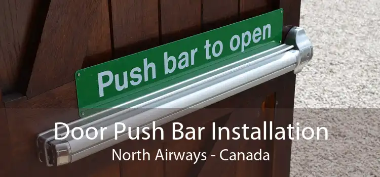 Door Push Bar Installation North Airways - Canada