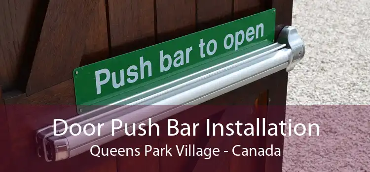 Door Push Bar Installation Queens Park Village - Canada
