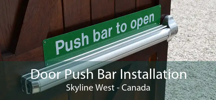 Door Push Bar Installation Skyline West - Canada