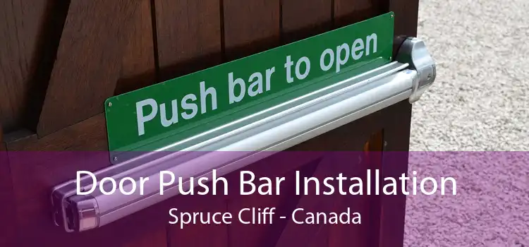 Door Push Bar Installation Spruce Cliff - Canada