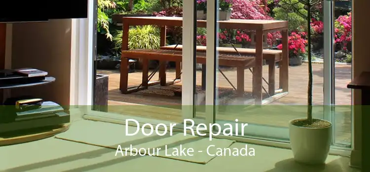 Door Repair Arbour Lake - Canada