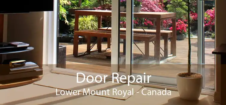 Door Repair Lower Mount Royal - Canada