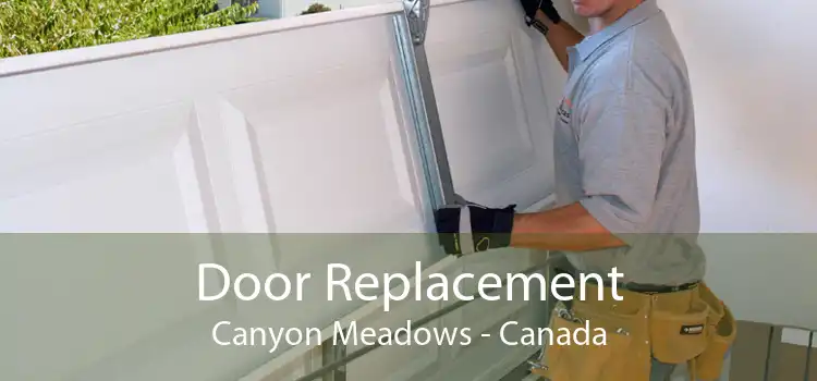 Door Replacement Canyon Meadows - Canada