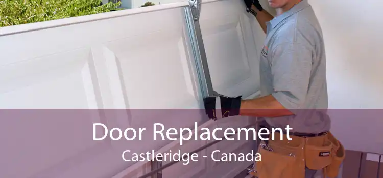 Door Replacement Castleridge - Canada
