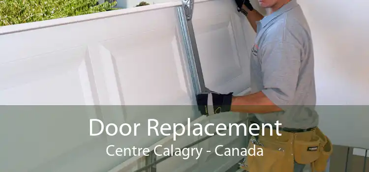 Door Replacement Centre Calagry - Canada