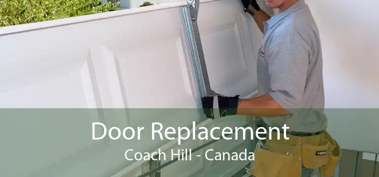 Door Replacement Coach Hill - Canada