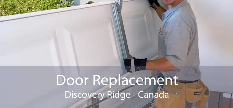 Door Replacement Discovery Ridge - Canada