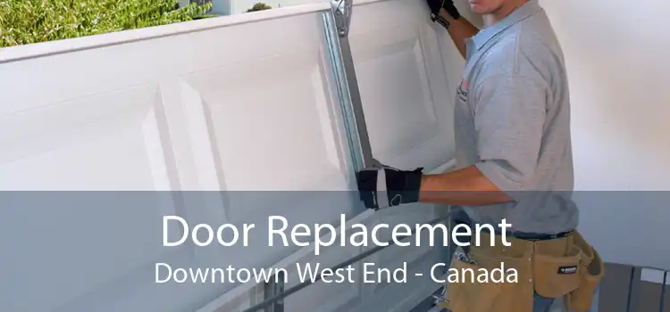 Door Replacement Downtown West End - Canada