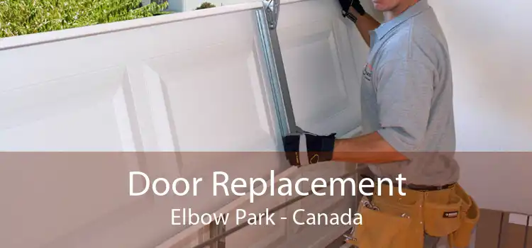 Door Replacement Elbow Park - Canada