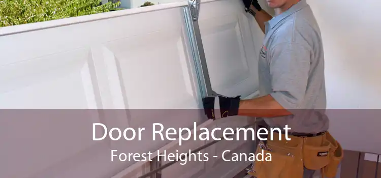 Door Replacement Forest Heights - Canada