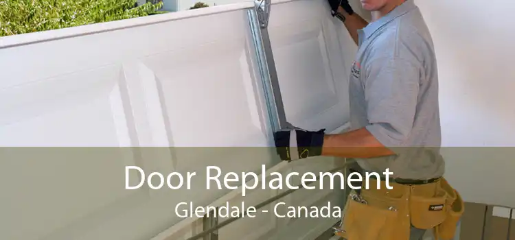 Door Replacement Glendale - Canada