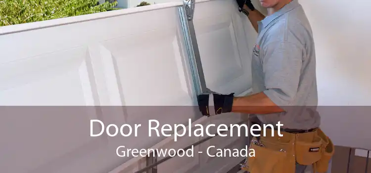 Door Replacement Greenwood - Canada