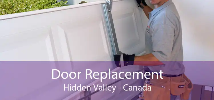 Door Replacement Hidden Valley - Canada