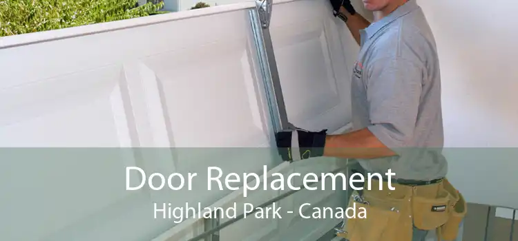 Door Replacement Highland Park - Canada