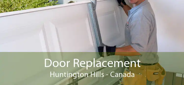 Door Replacement Huntington Hills - Canada