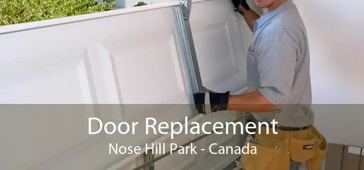 Door Replacement Nose Hill Park - Canada