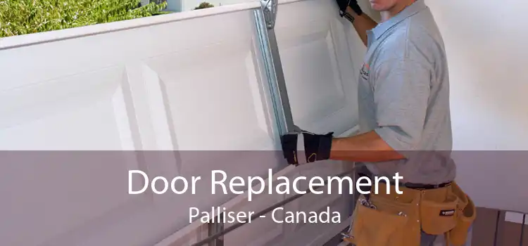 Door Replacement Palliser - Canada