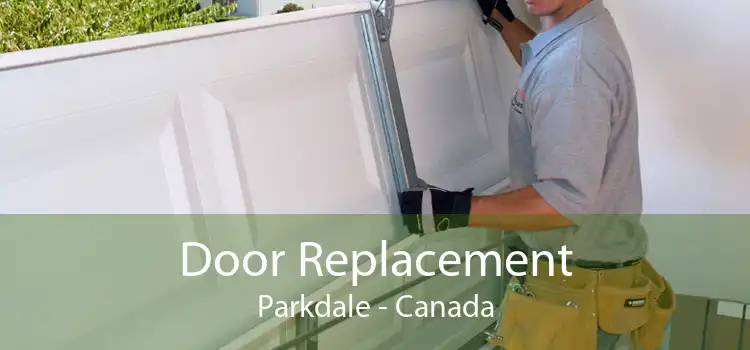 Door Replacement Parkdale - Canada